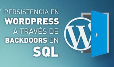 Persistencia en WordPress a través de backdoors en SQL