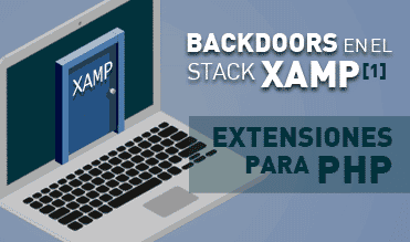Backdoors en el stack XAMP (parte I): extensiones PHP