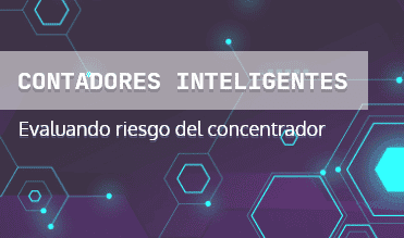 Contadores Inteligentes – Evaluando el riesgo del concentrador