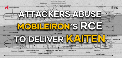 Attackers Abuse MobileIron’s RCE to deliver Kaiten