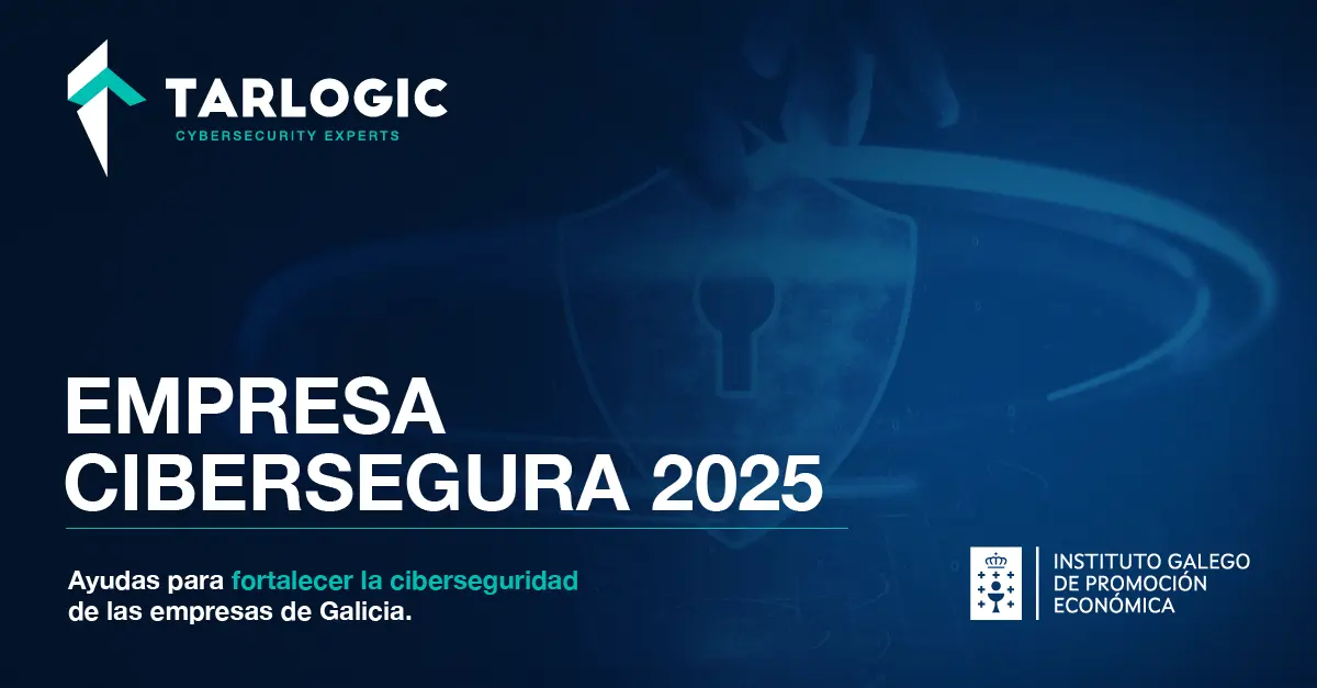 Tarlogic, empresa homologada en el programa Empresa Cibersegura 2025 del IGAPE